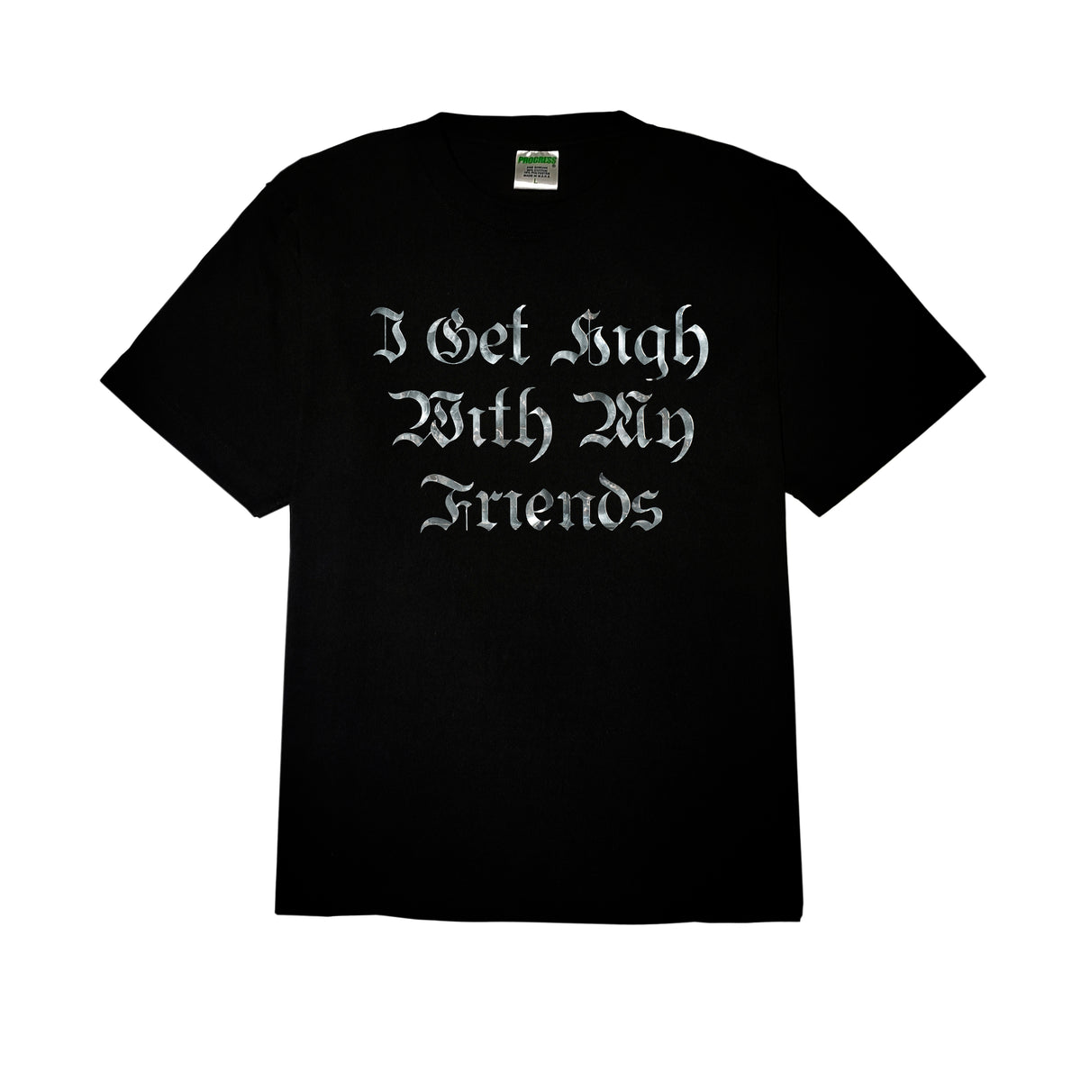 I GET HIGH WITH MY FRIENDS